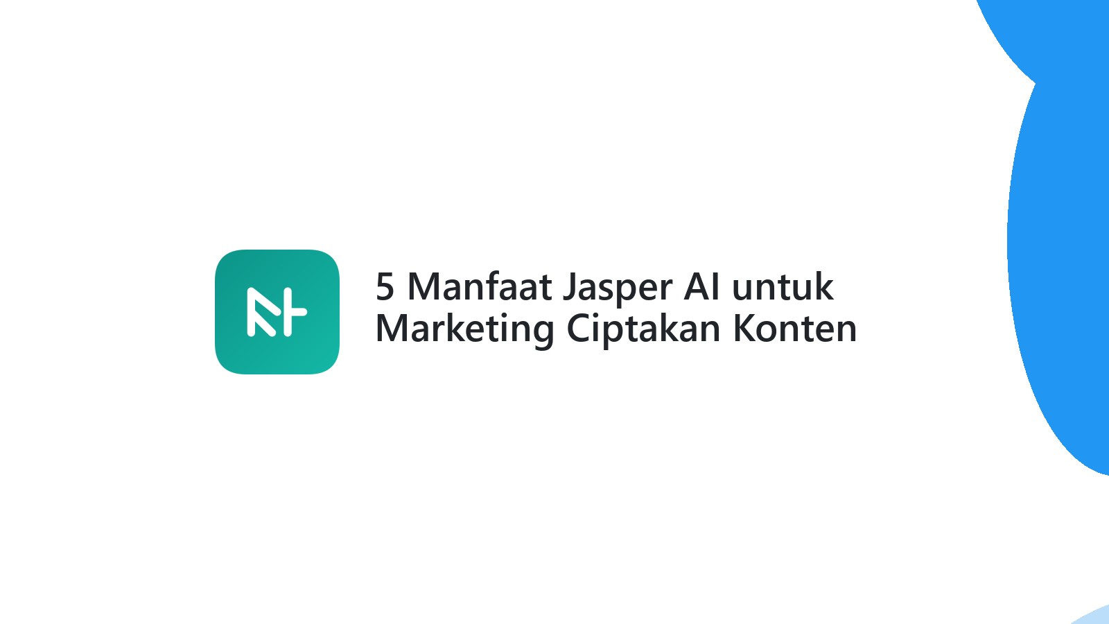 5 Manfaat Jasper AI untuk Marketing Ciptakan Konten Cepat