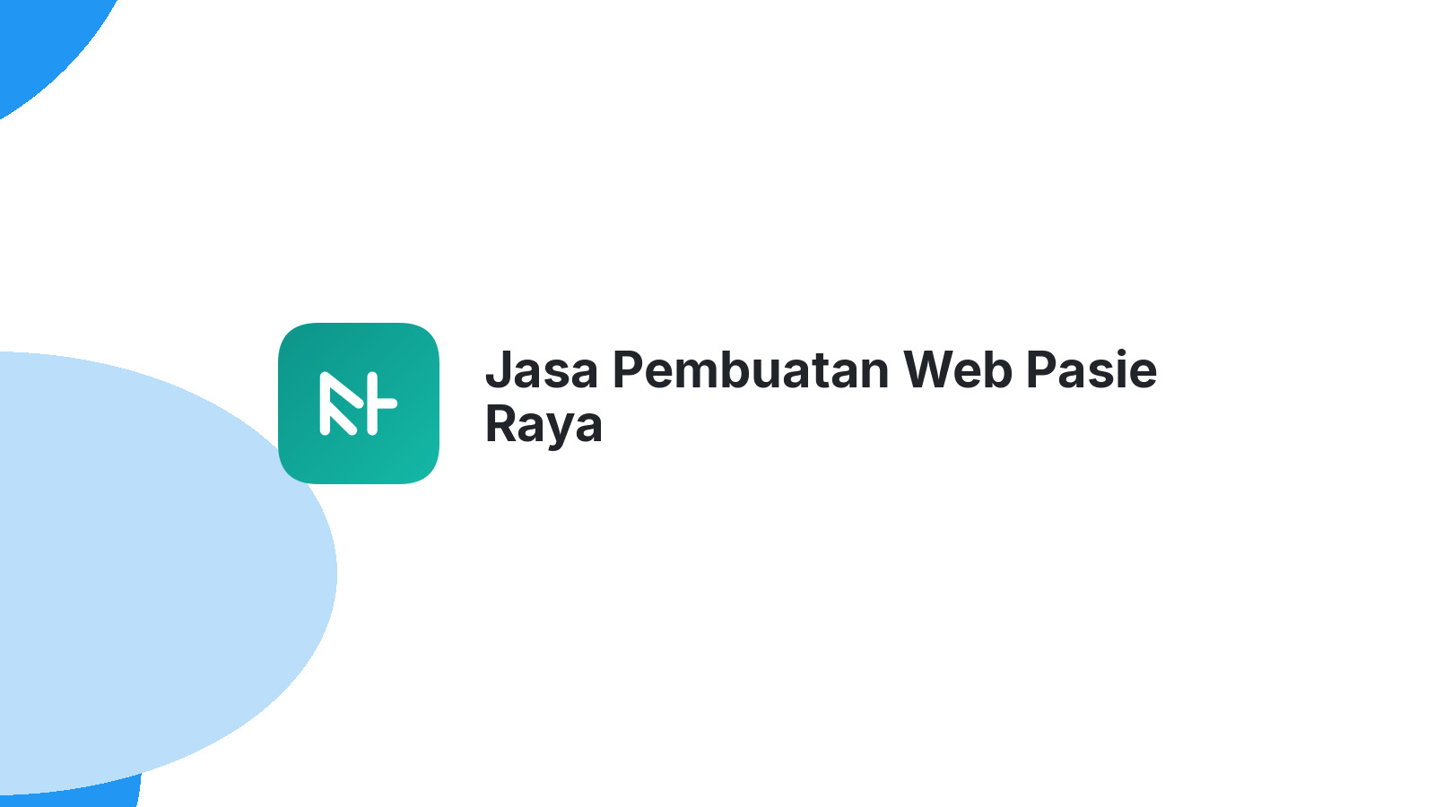 Jasa Pembuatan Web Pasie Raya