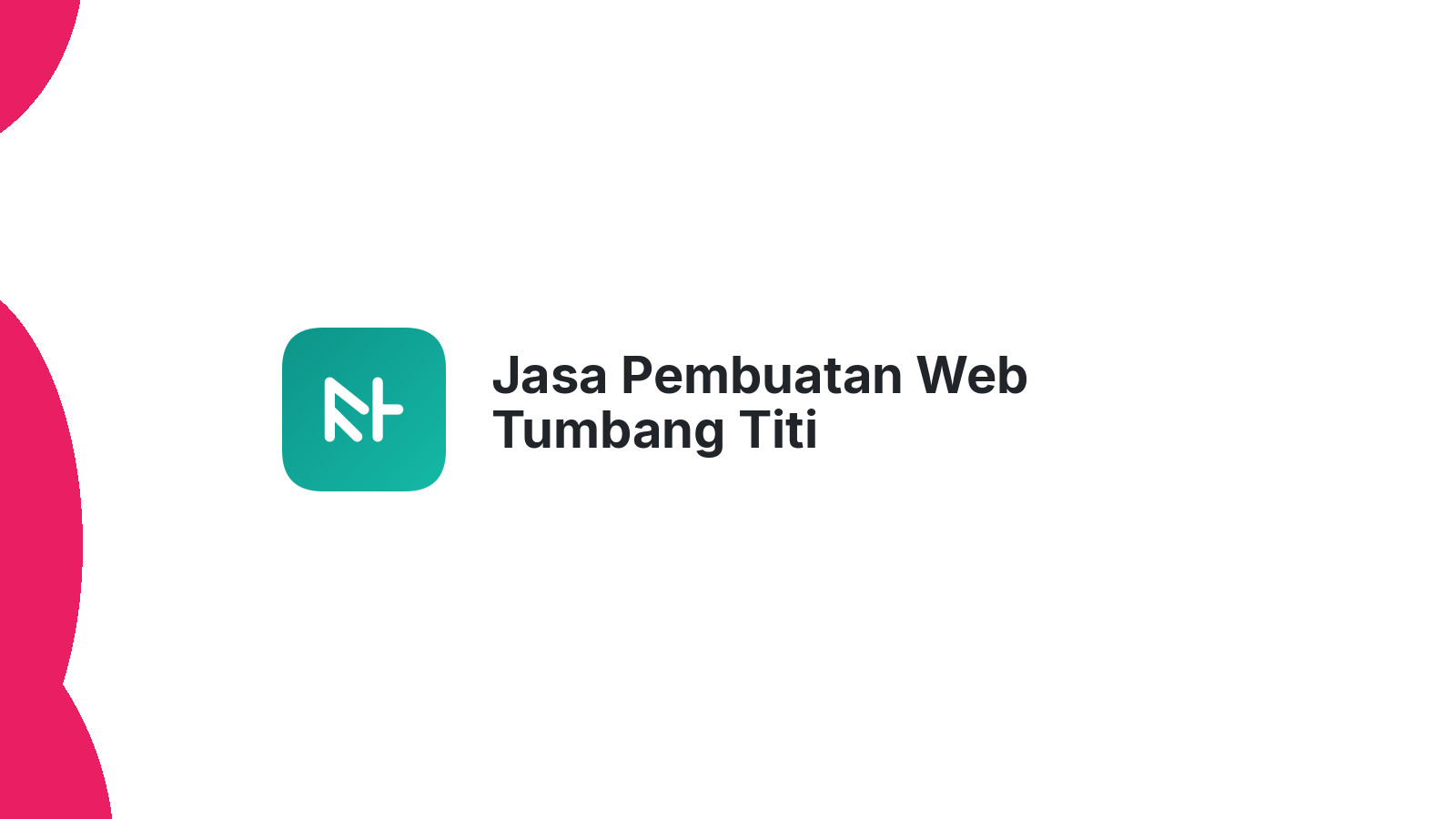Jasa Pembuatan Web Tumbang Titi