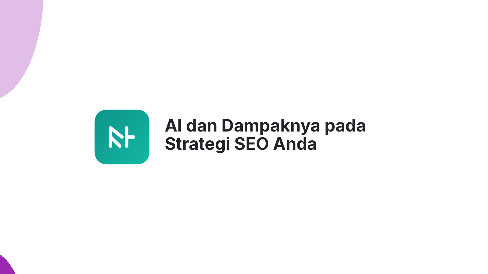 AI dan Dampaknya pada Strategi SEO Anda