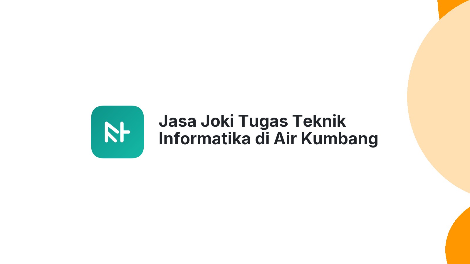 Jasa Joki Tugas Teknik Informatika di Air Kumbang