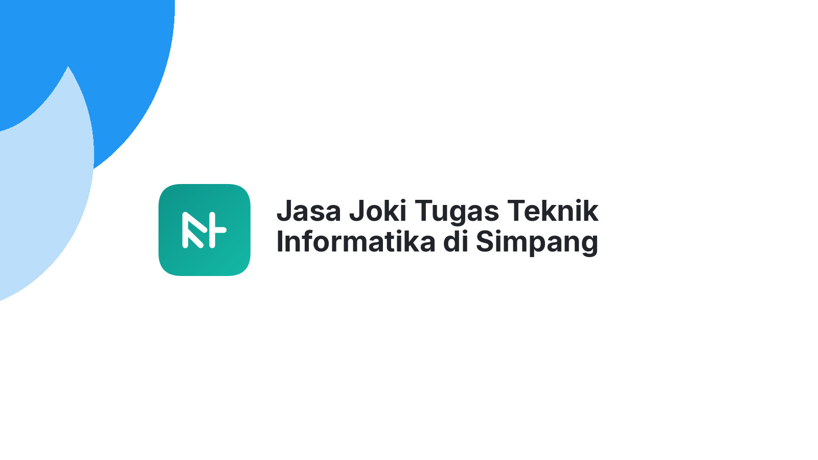 Jasa Joki Tugas Teknik Informatika di Simpang Alahan Mati