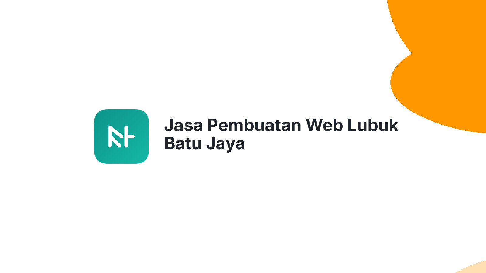 Jasa Pembuatan Web Lubuk Batu Jaya