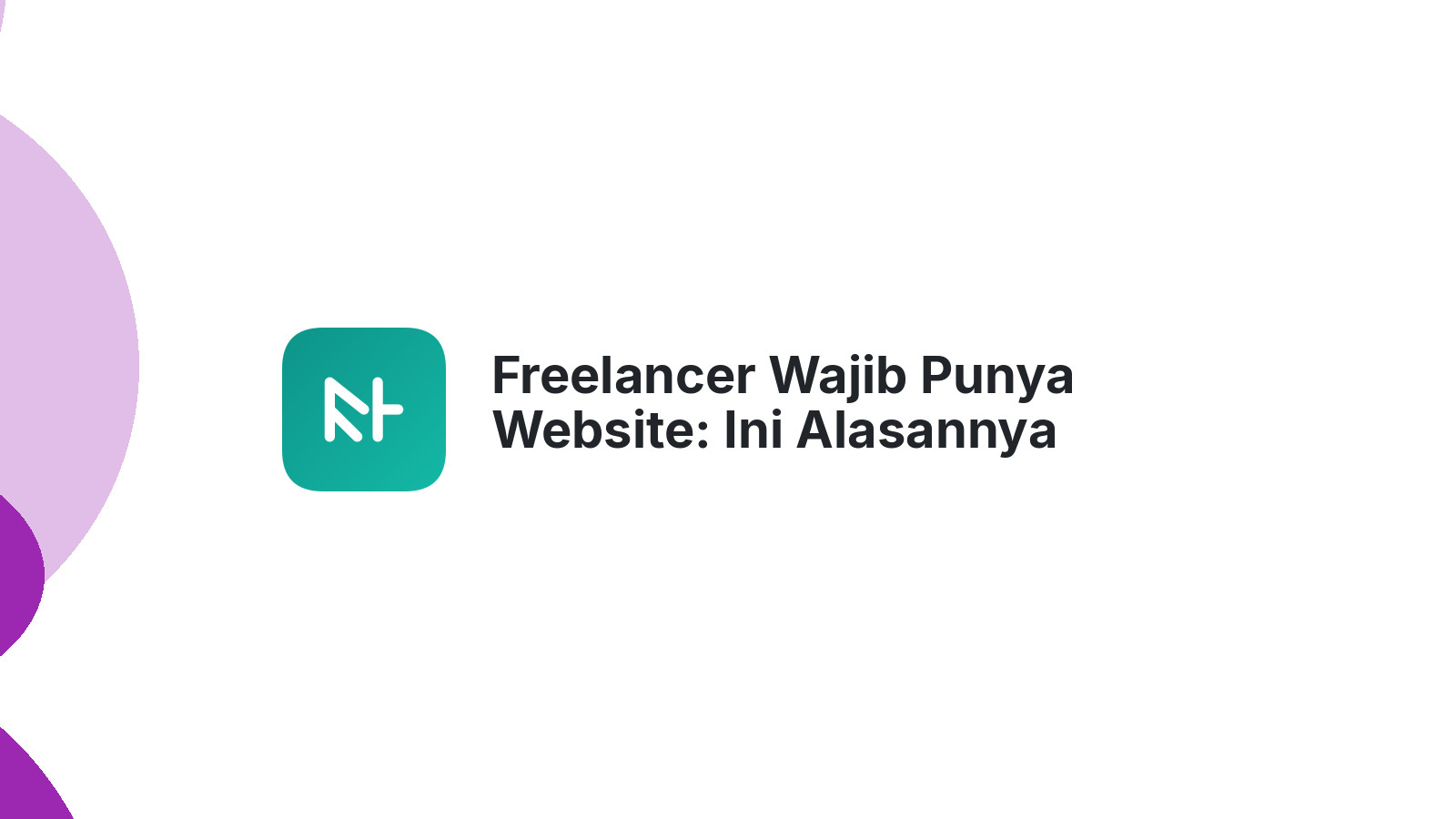 Freelancer Wajib Punya Website: Ini Alasannya