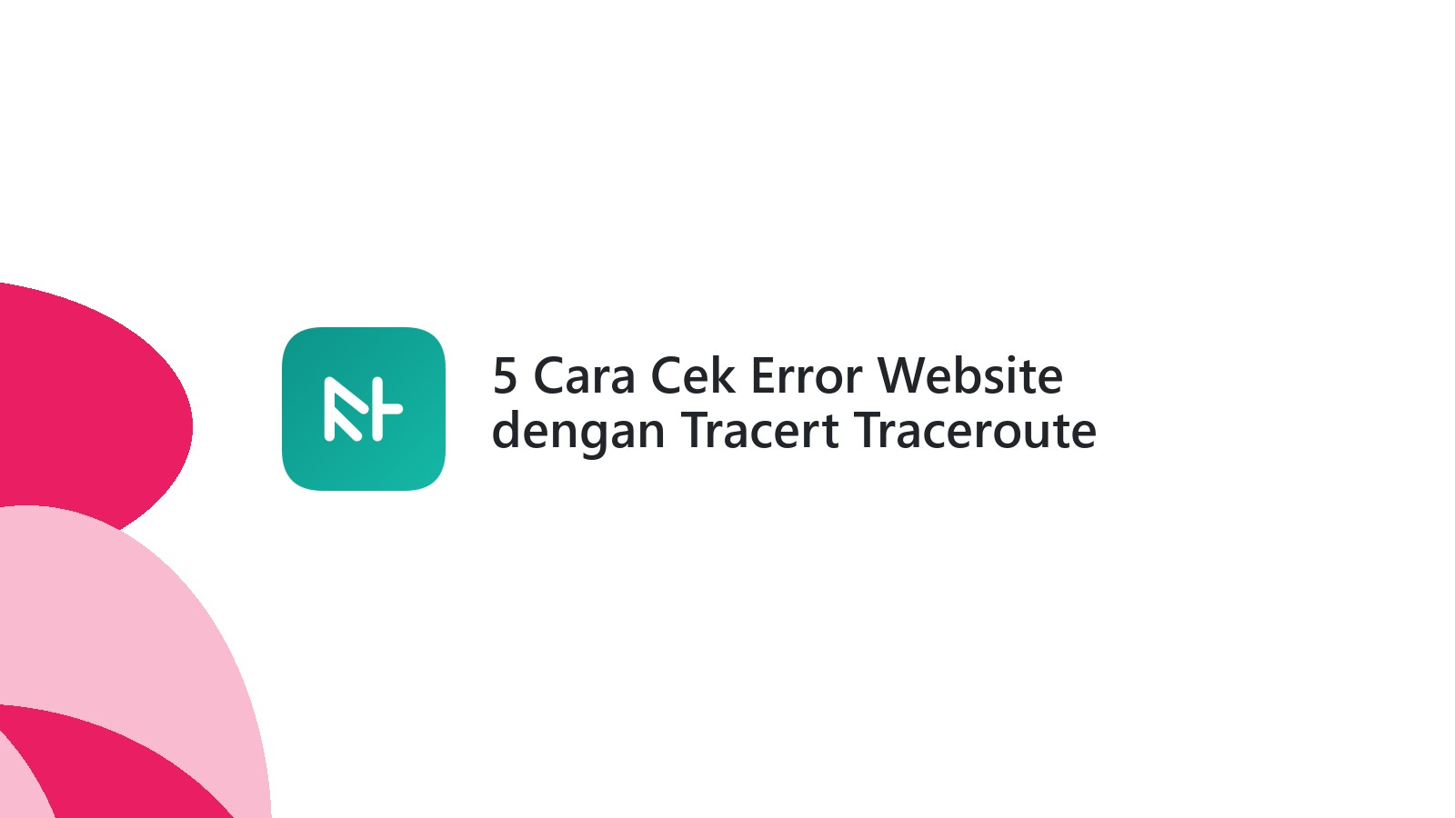 5 Cara Cek Error Website dengan Tracert Traceroute Mudah