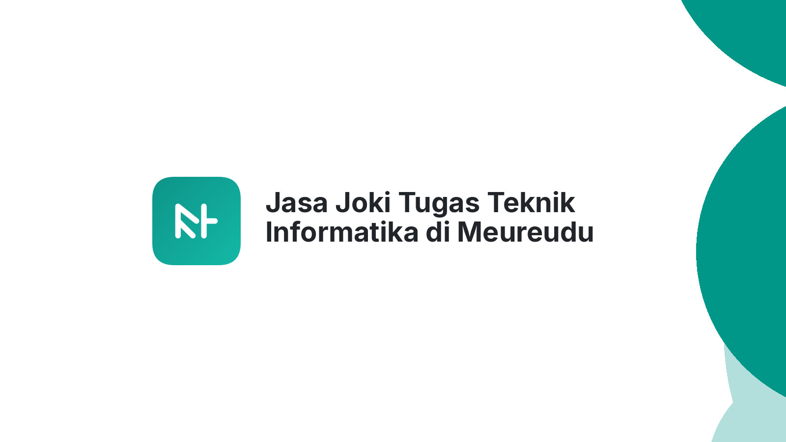Jasa Joki Tugas Teknik Informatika di Meureudu