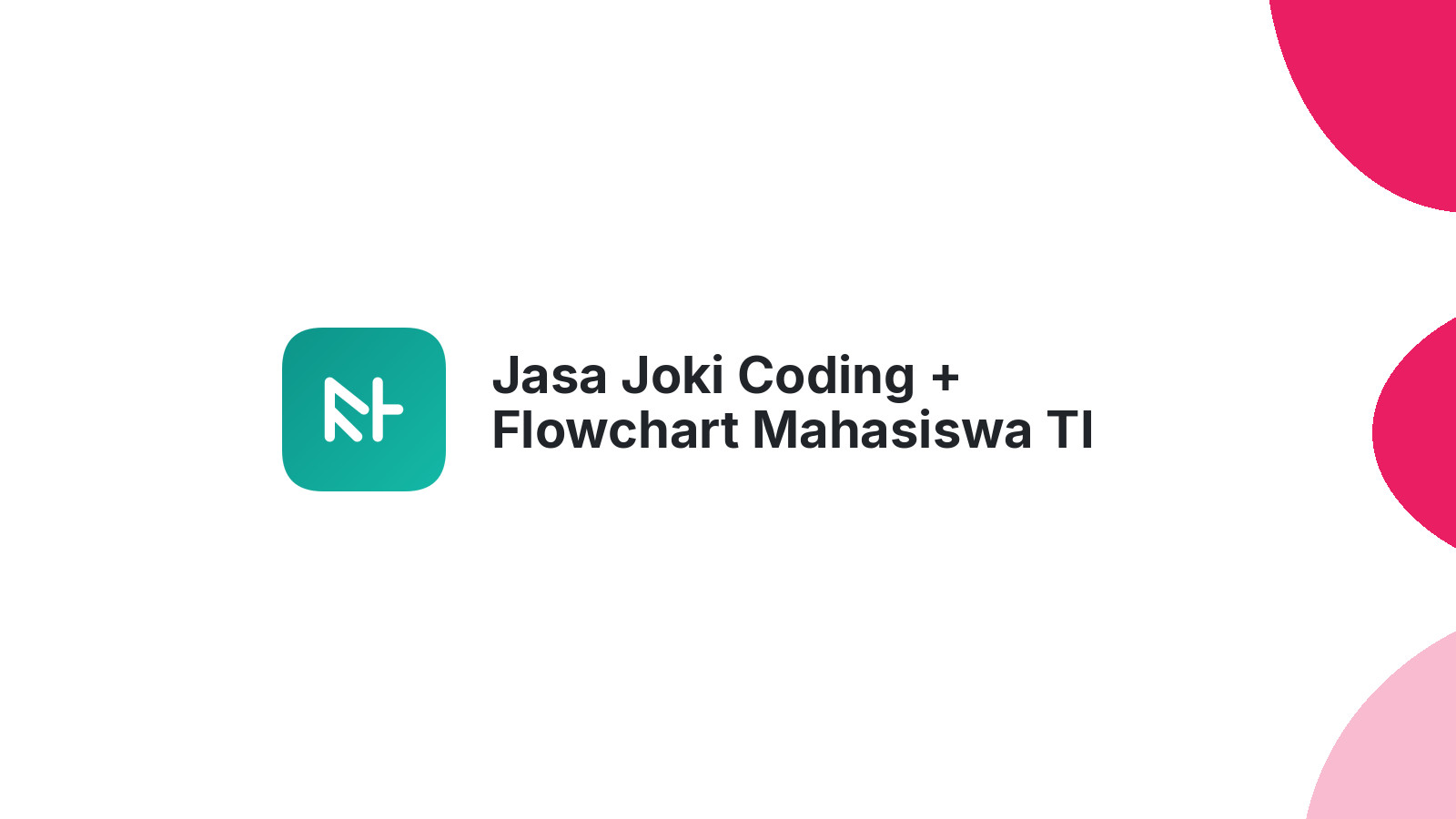 Jasa Joki Coding + Flowchart Mahasiswa TI