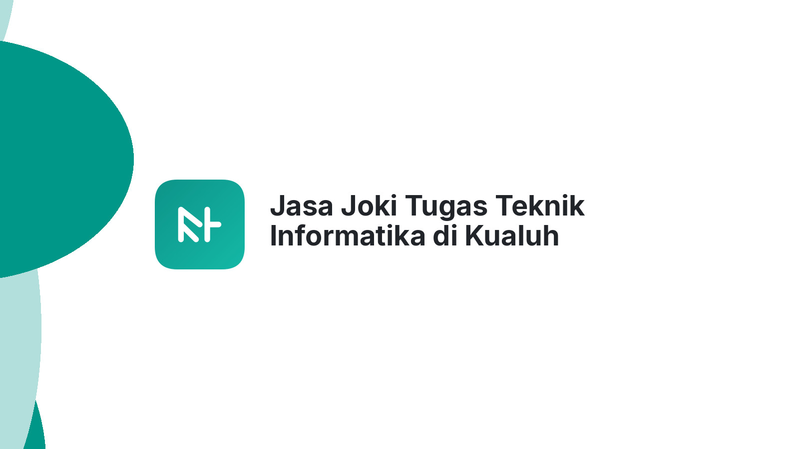 Jasa Joki Tugas Teknik Informatika di Kualuh Leidong