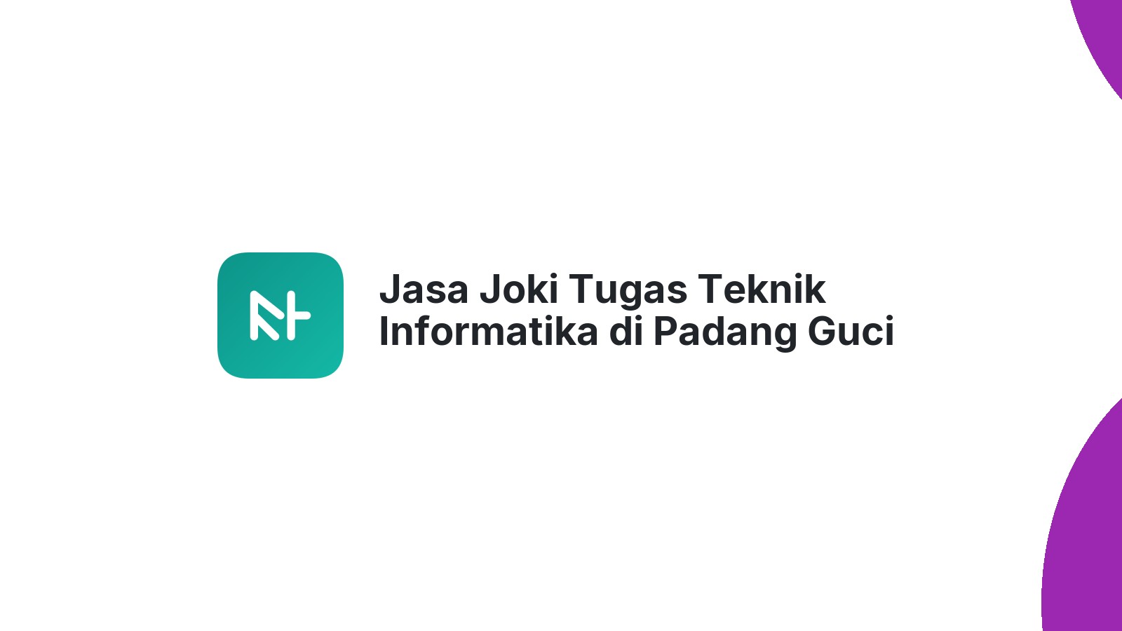 Jasa Joki Tugas Teknik Informatika di Padang Guci Hulu