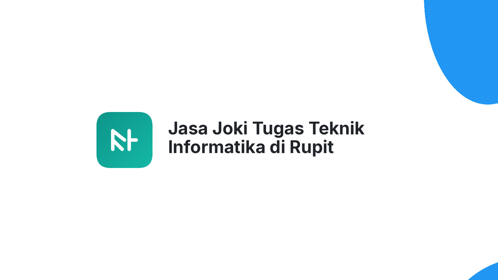 Jasa Joki Tugas Teknik Informatika di Rupit