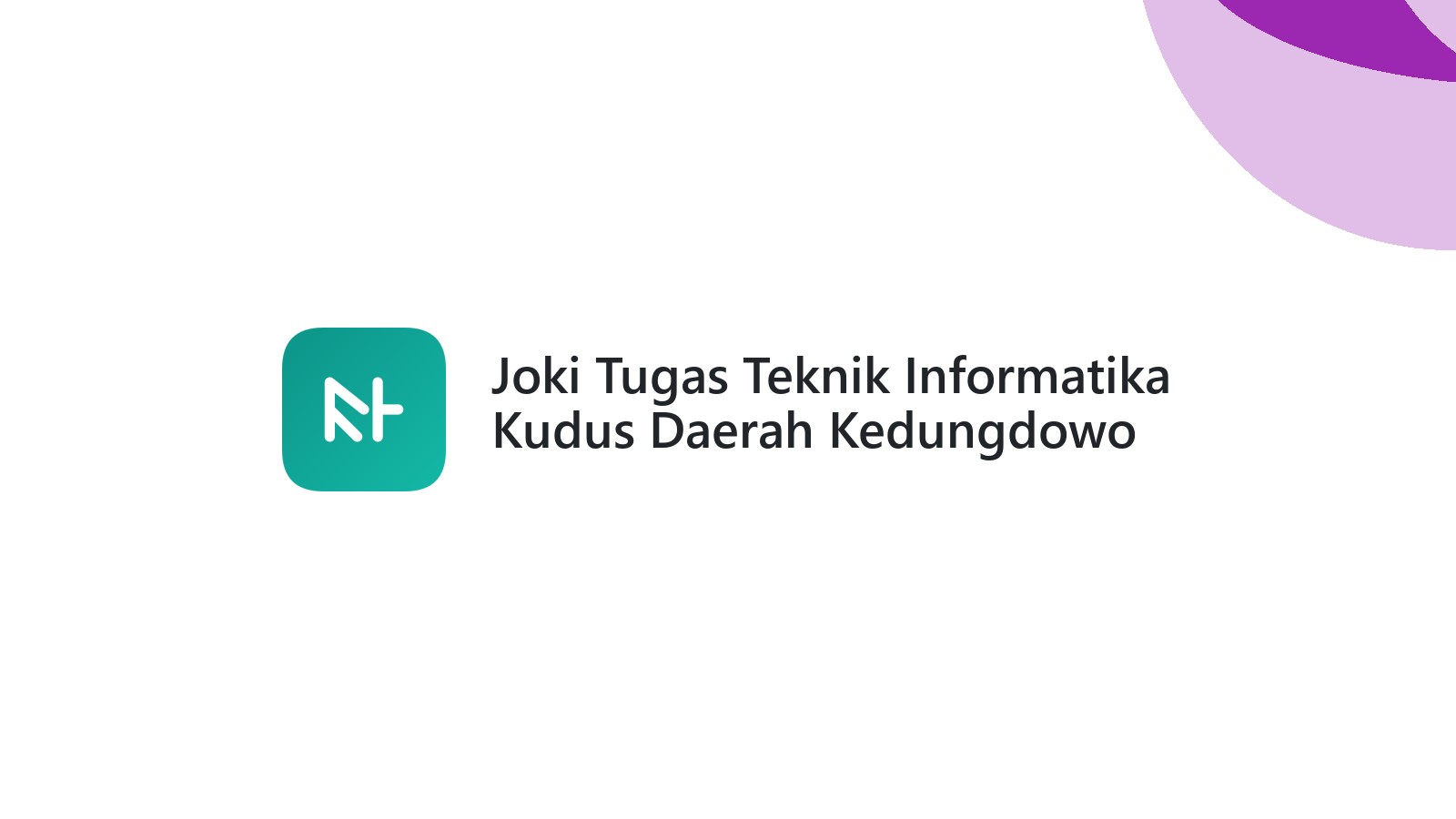 Joki Tugas Teknik Informatika Kudus Daerah Kedungdowo