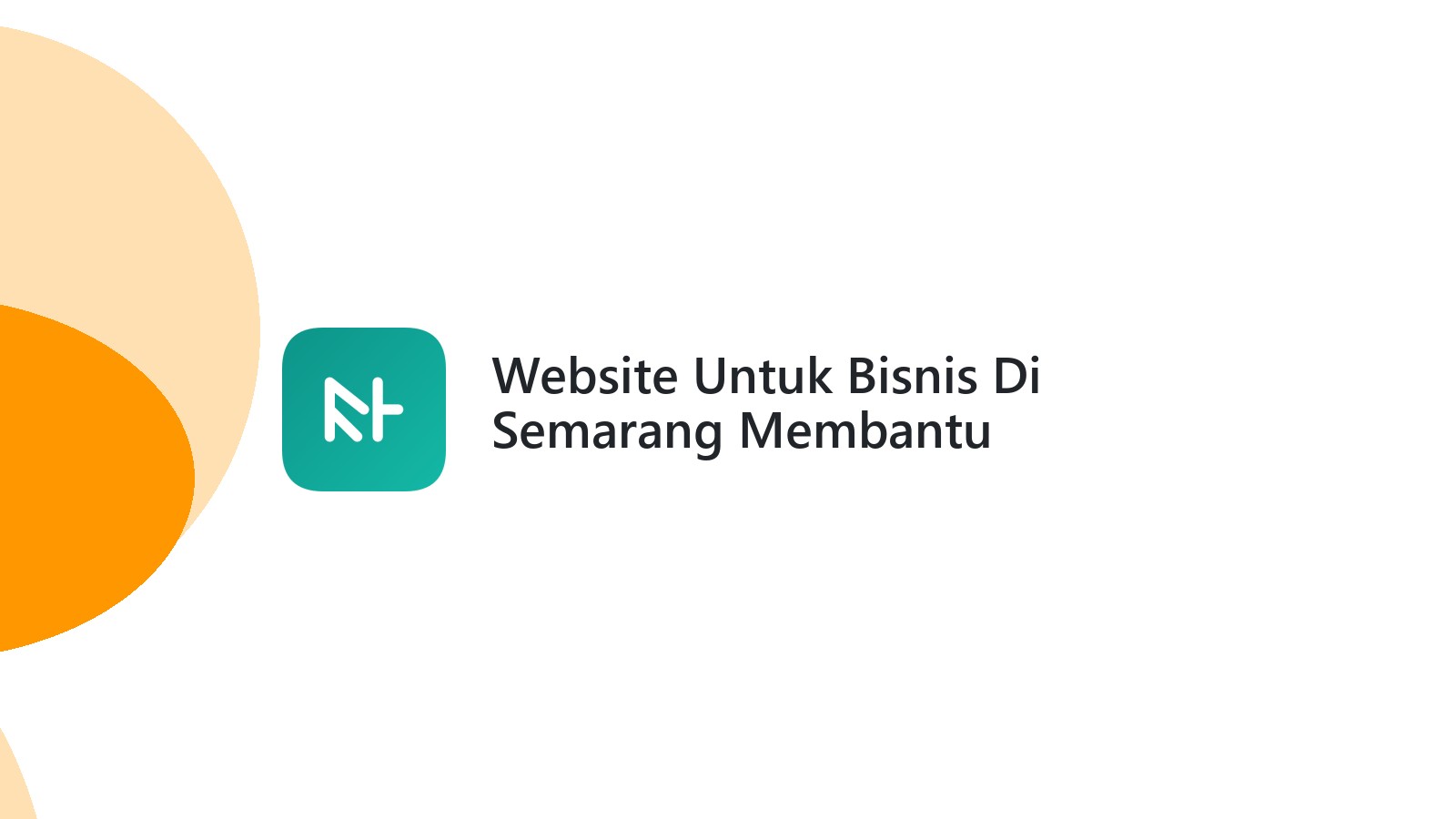 Website Untuk Bisnis Di Semarang Membantu Menjangkau Lebih Banyak Orang