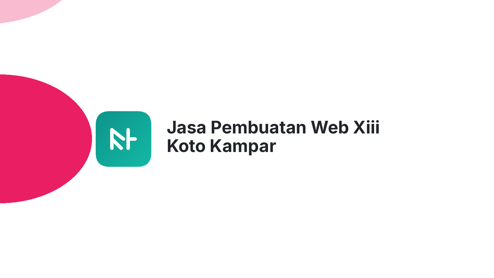 Jasa Pembuatan Web Xiii Koto Kampar