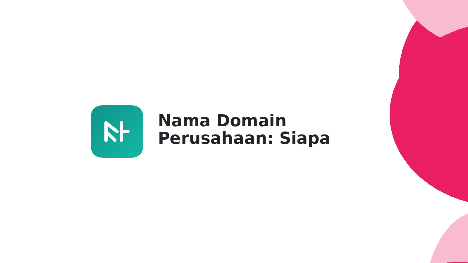 Nama Domain Perusahaan: Siapa Pemiliknya? Panduan Lengkap