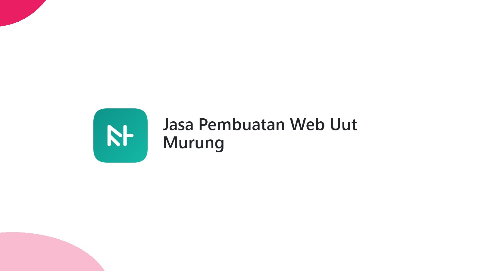 Jasa Pembuatan Web Uut Murung