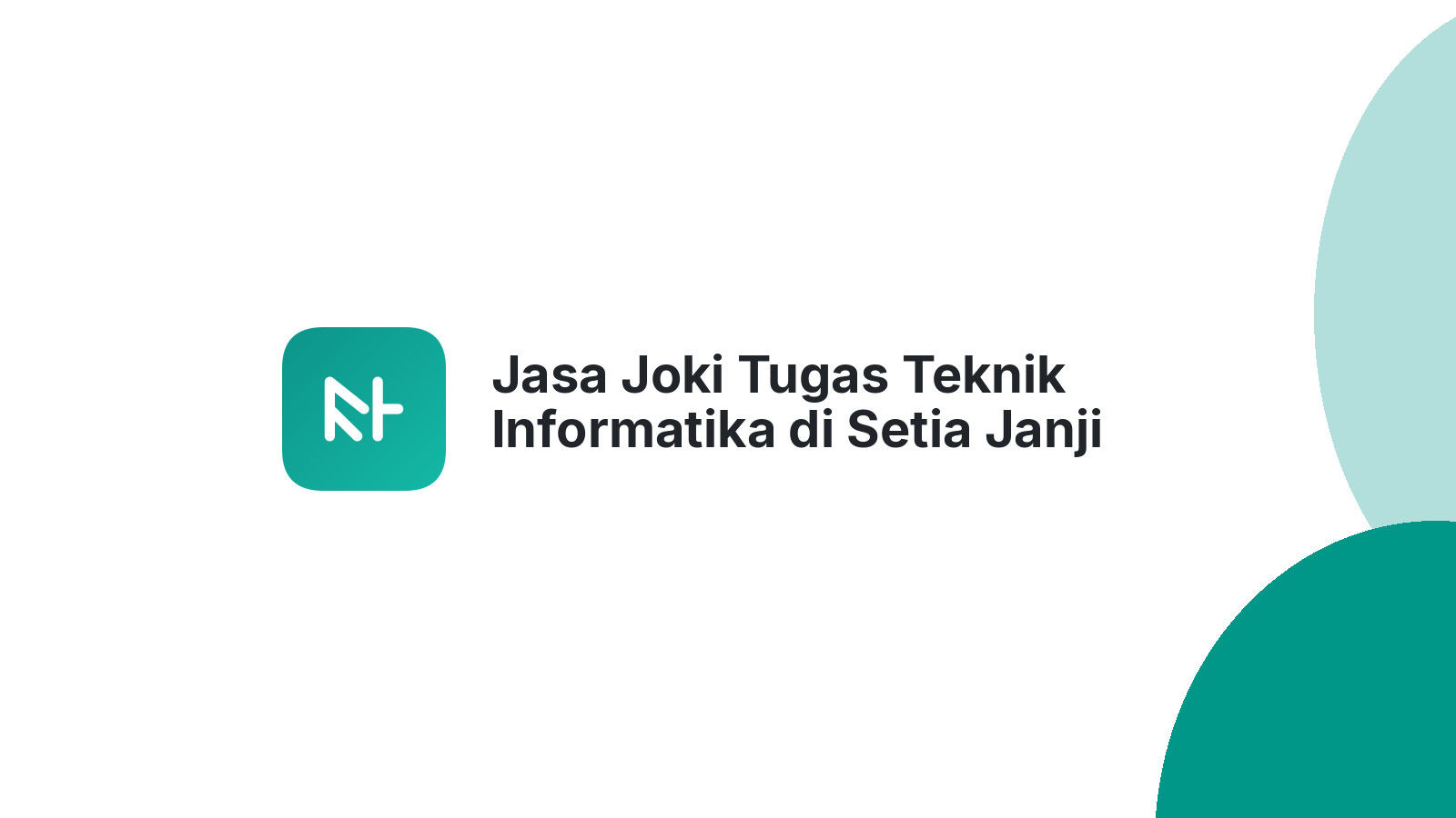 Jasa Joki Tugas Teknik Informatika di Setia Janji