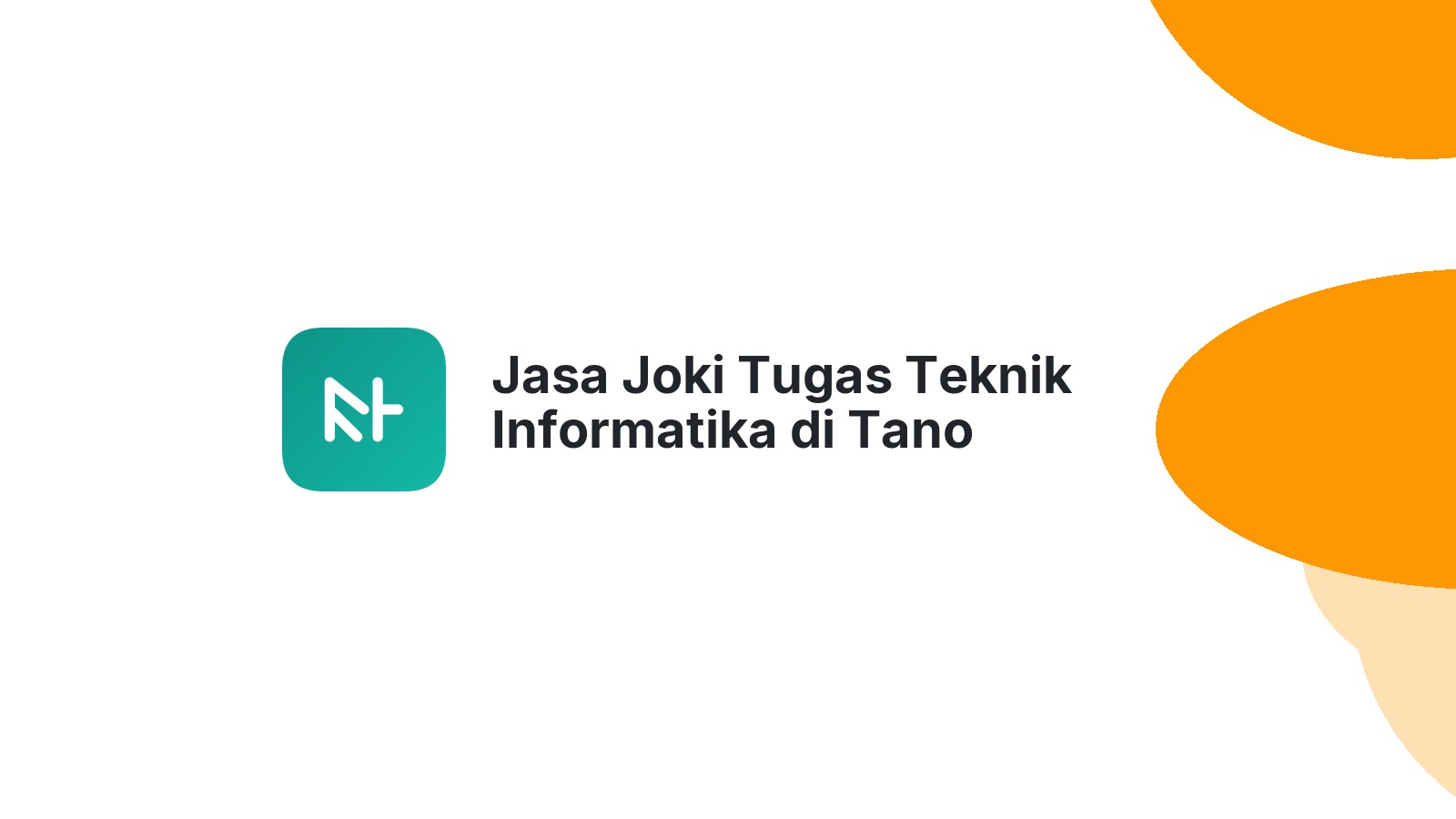 Jasa Joki Tugas Teknik Informatika di Tano Tombangan Angkola