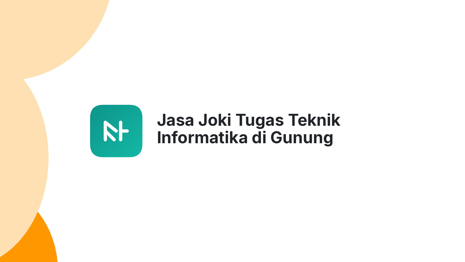 Jasa Joki Tugas Teknik Informatika di Gunung Kerinci