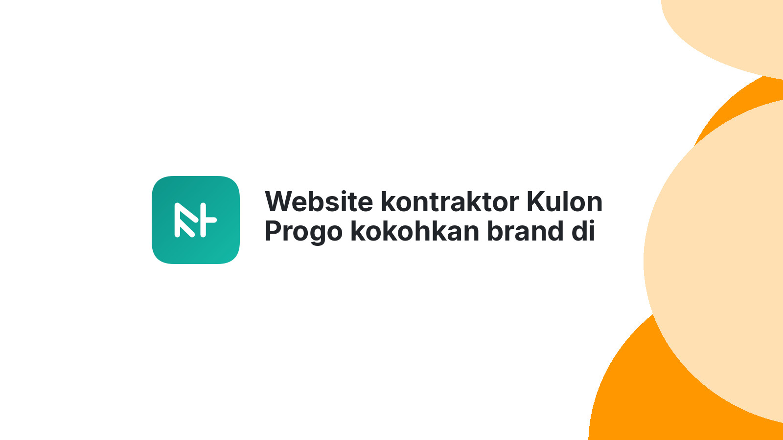 Website kontraktor Kulon Progo kokohkan brand di pasar