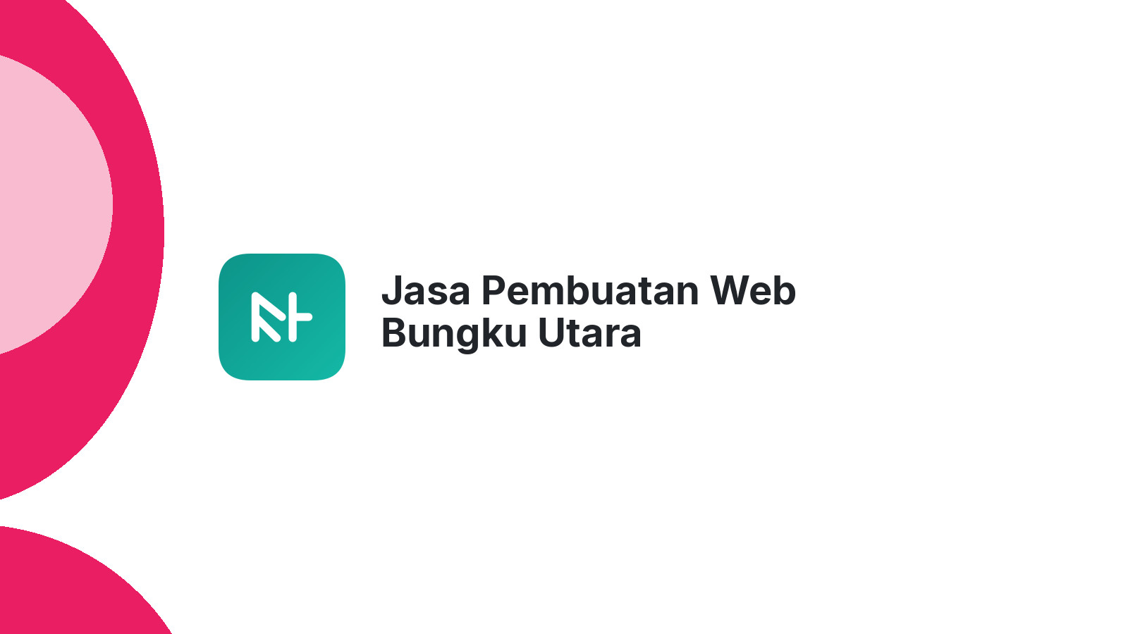 Jasa Pembuatan Web Bungku Utara