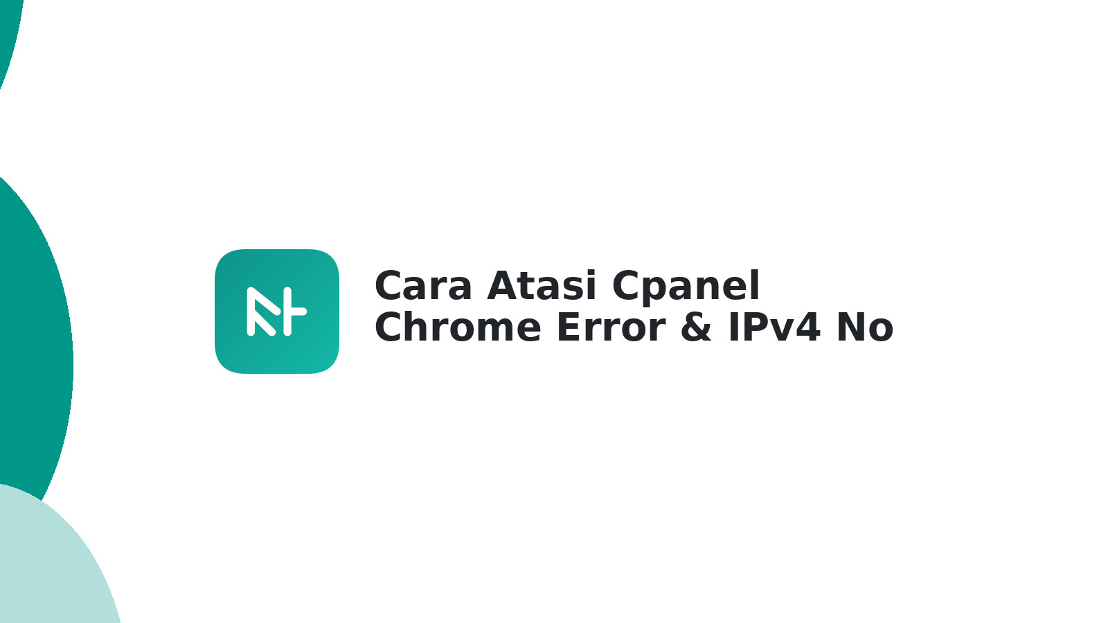Cara Atasi Cpanel Chrome Error & IPv4 No Internet Access