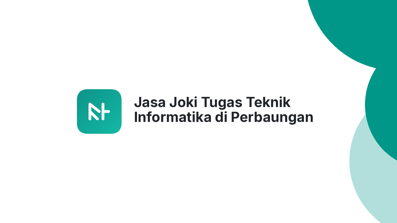 Jasa Joki Tugas Teknik Informatika di Perbaungan