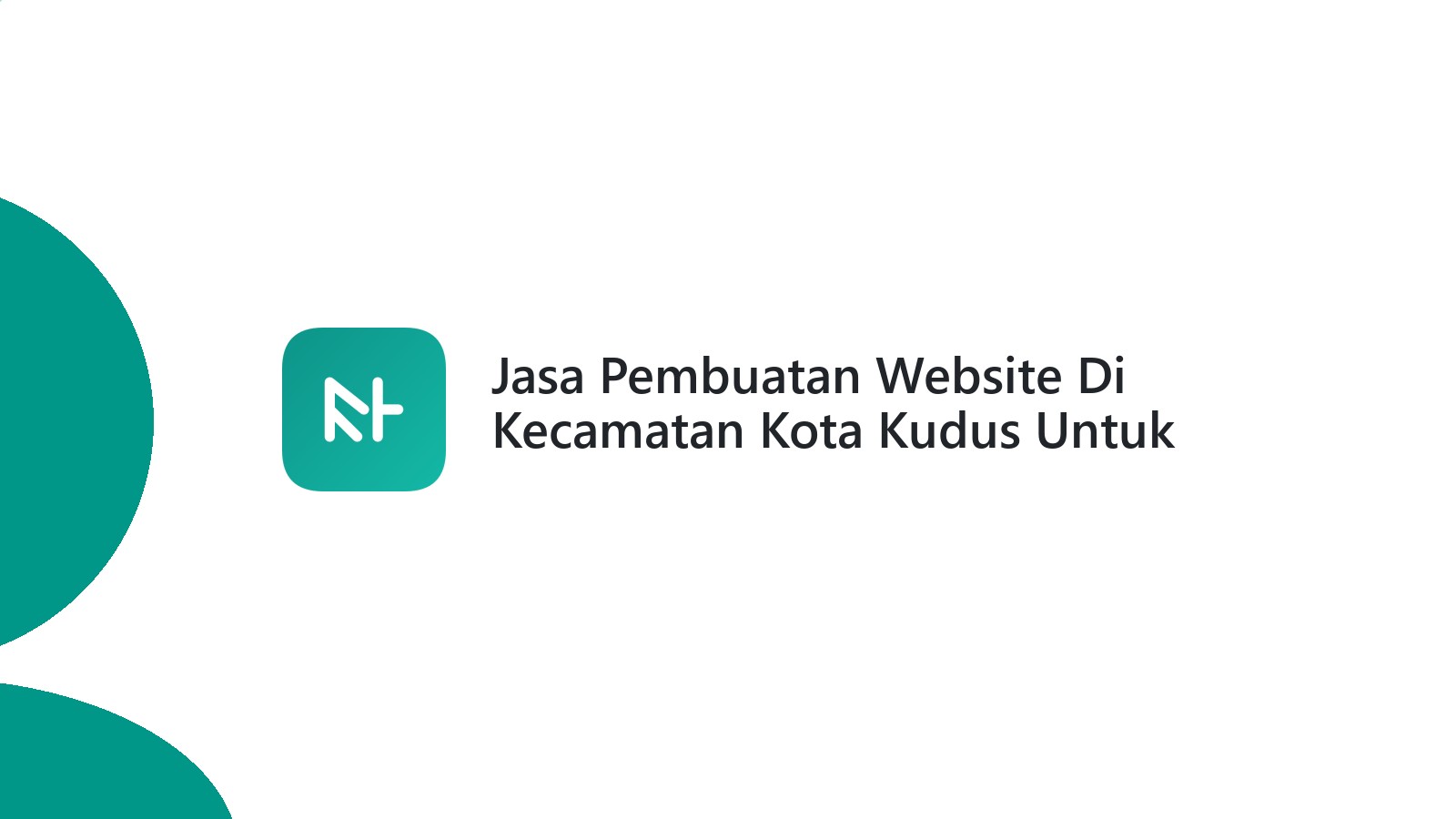 Jasa Pembuatan Website Di Kecamatan Kota Kudus Untuk Usaha Kecil