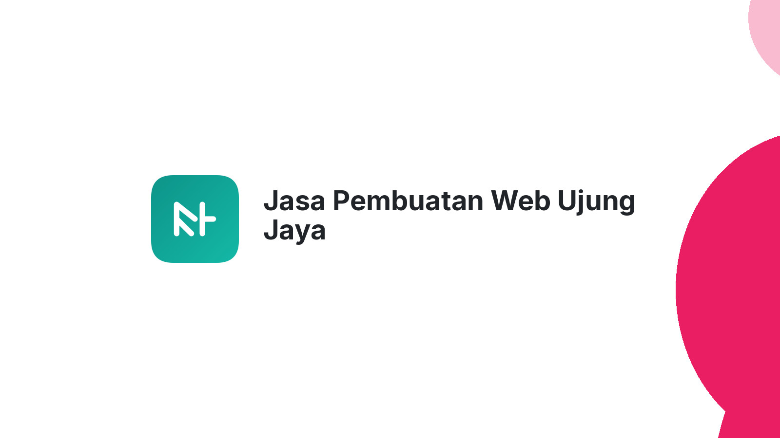 Jasa Pembuatan Web Ujung Jaya