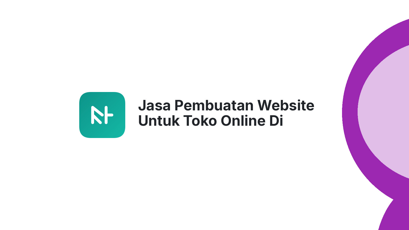 Jasa Pembuatan Website Untuk Toko Online Di Semarang Lebih Efisien