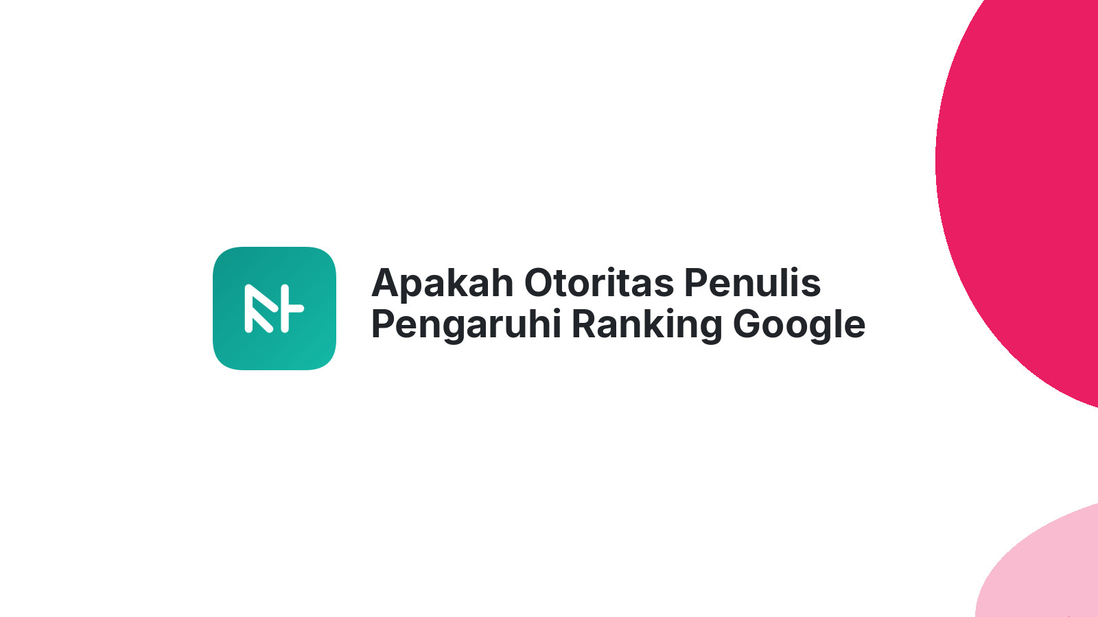 Apakah Otoritas Penulis Pengaruhi Ranking Google