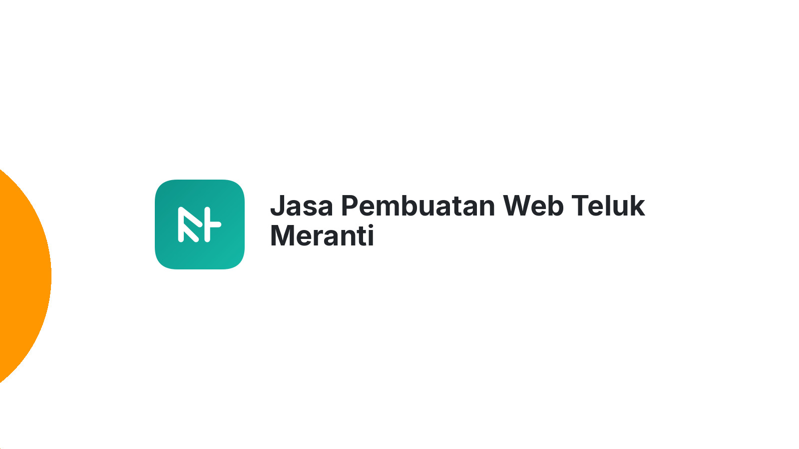 Jasa Pembuatan Web Teluk Meranti