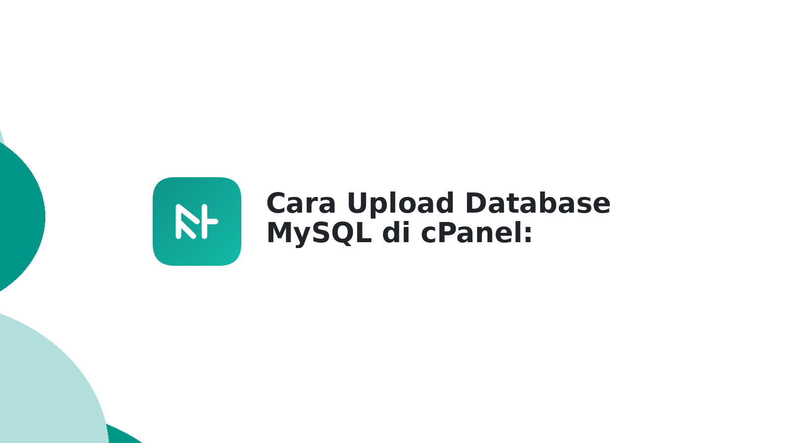 Cara Upload Database MySQL di cPanel: Panduan Lengkap