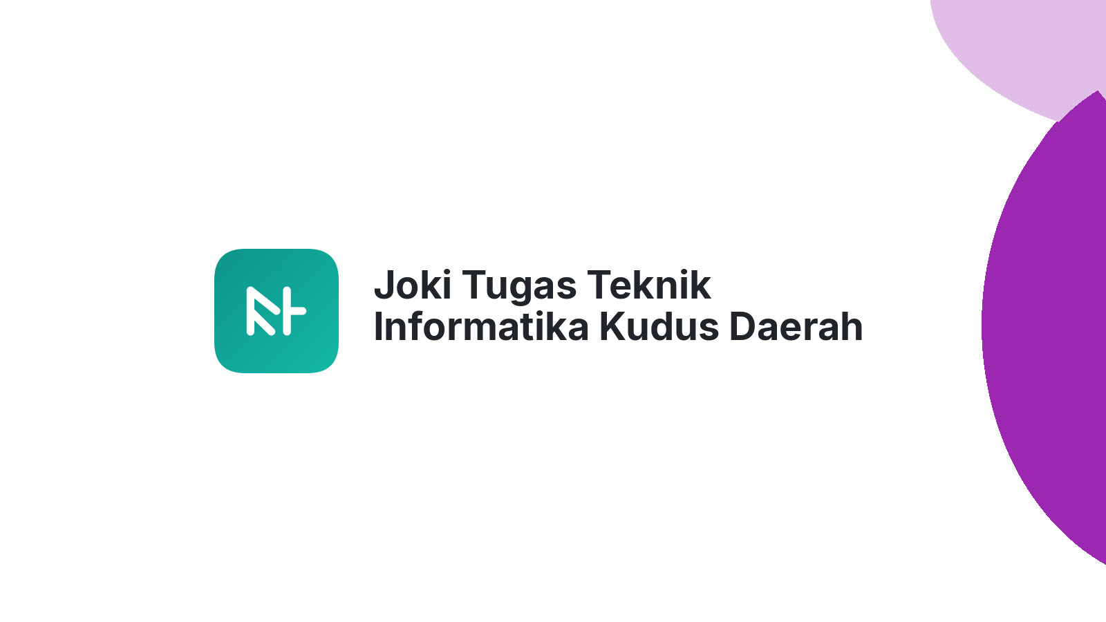 Joki Tugas Teknik Informatika Kudus Daerah Golantepus