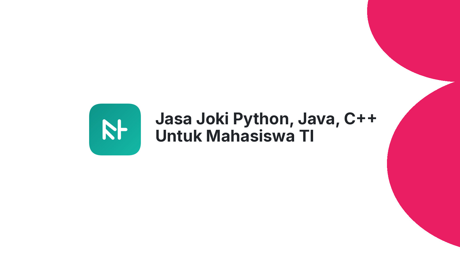 Jasa Joki Python, Java, C++ Untuk Mahasiswa TI