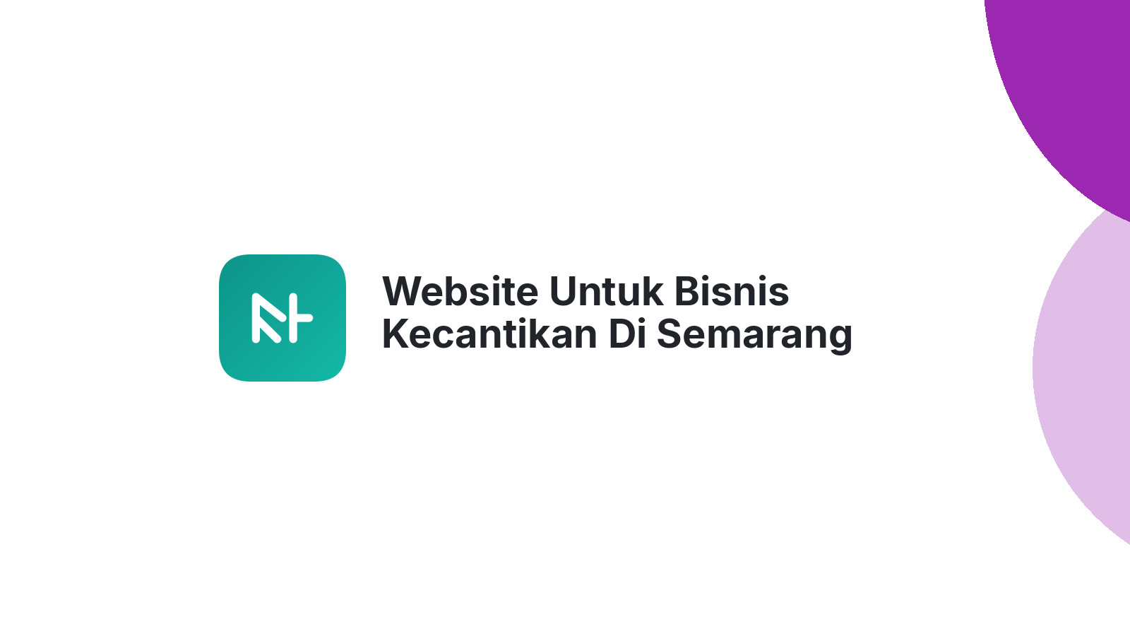 Website Untuk Bisnis Kecantikan Di Semarang Lebih Mudah Ditemukan