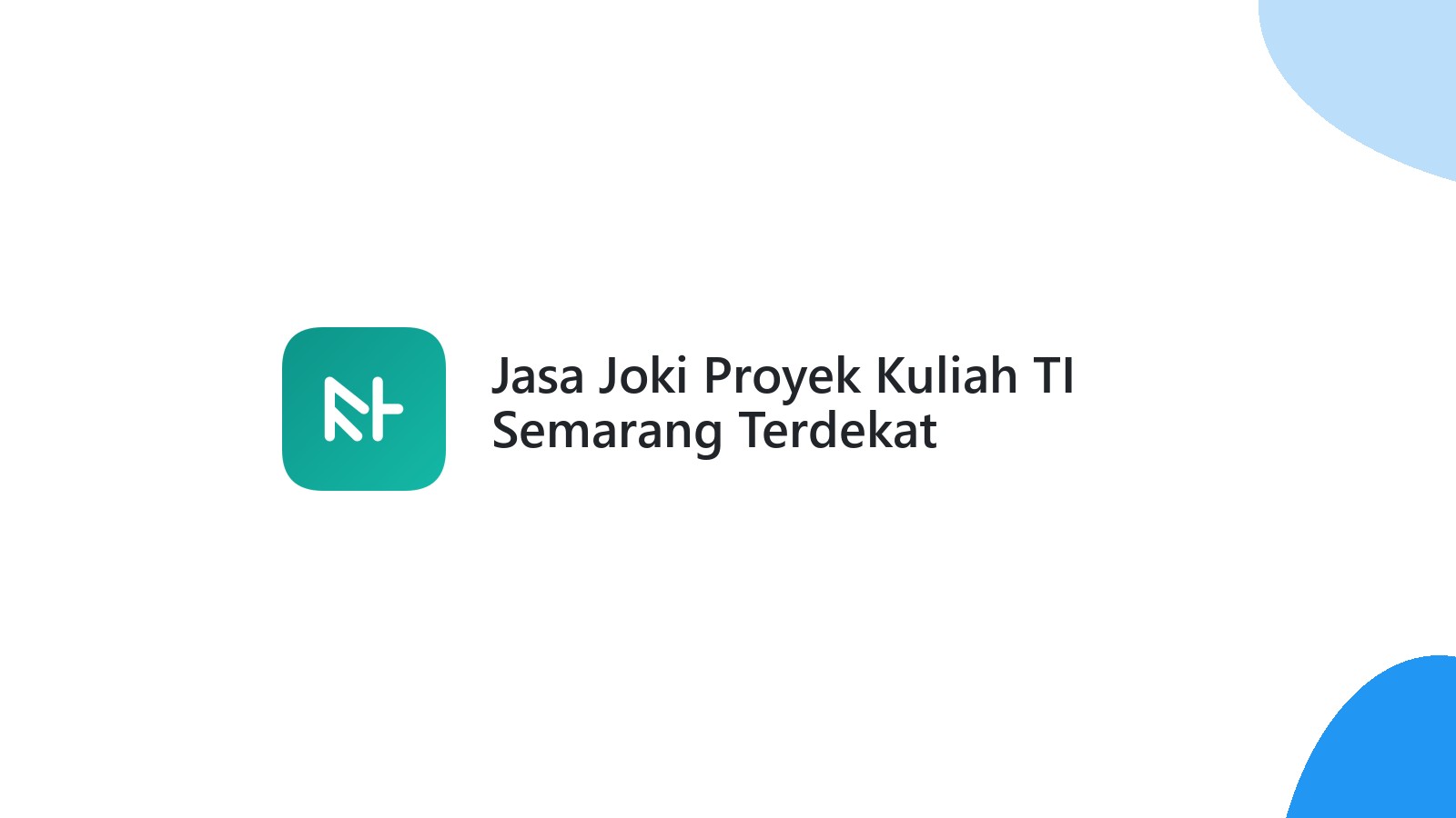 Jasa Joki Proyek Kuliah TI Semarang Terdekat