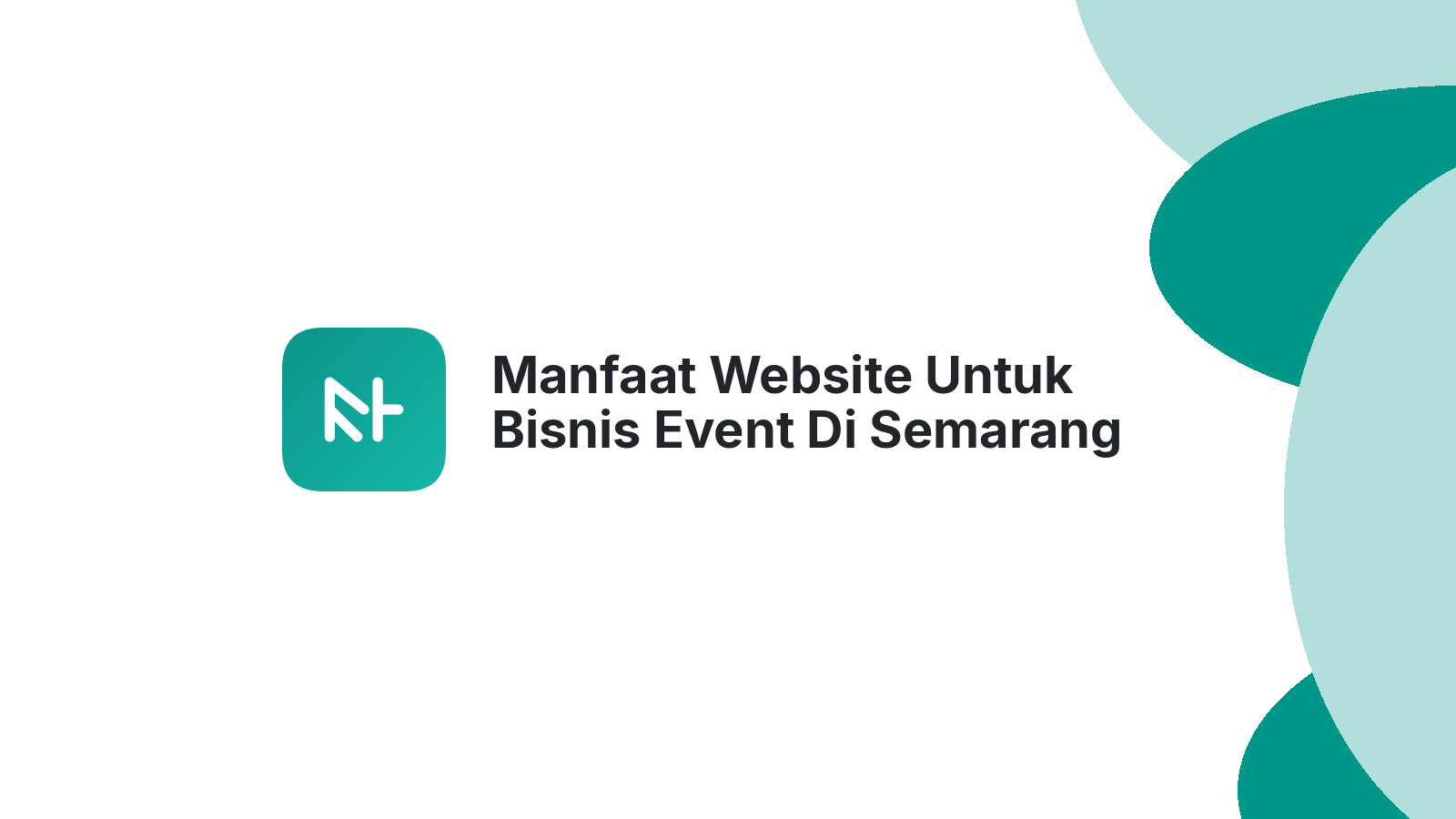 Manfaat Website Untuk Bisnis Event Di Semarang Memperluas Jangkauan Pasar