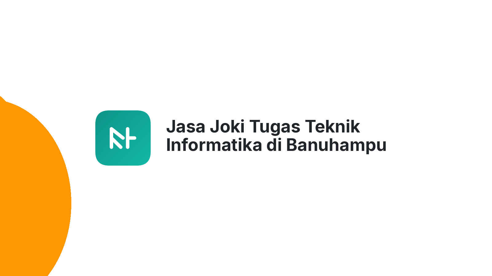 Jasa Joki Tugas Teknik Informatika di Banuhampu