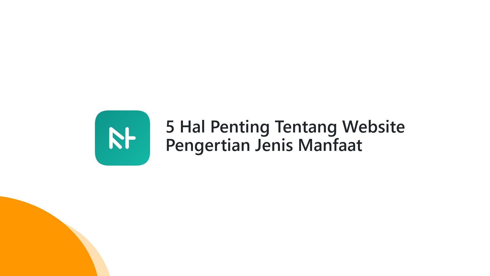 5 Hal Penting Tentang Website Pengertian Jenis Manfaat