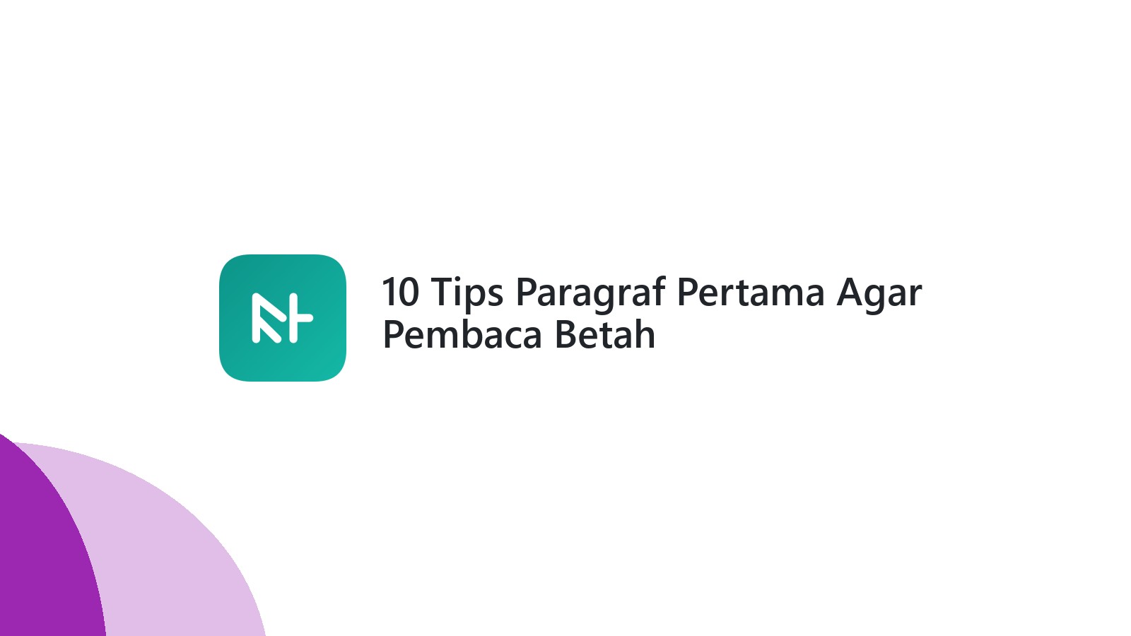 10 Tips Paragraf Pertama Agar Pembaca Betah