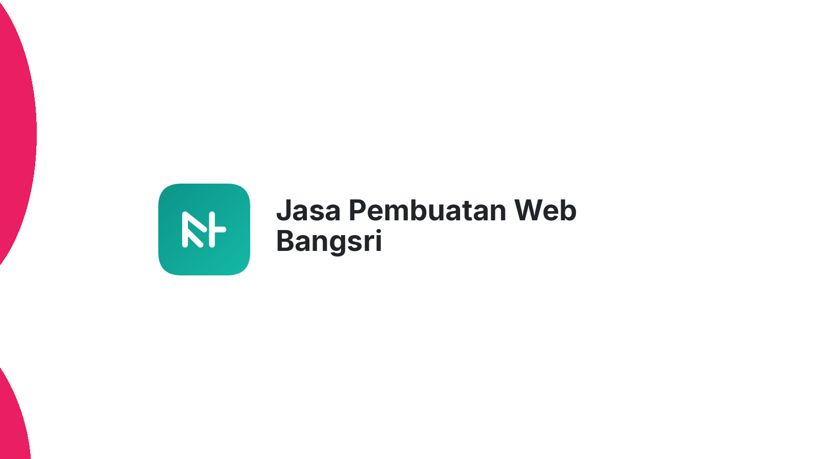 Jasa Pembuatan Web Bangsri