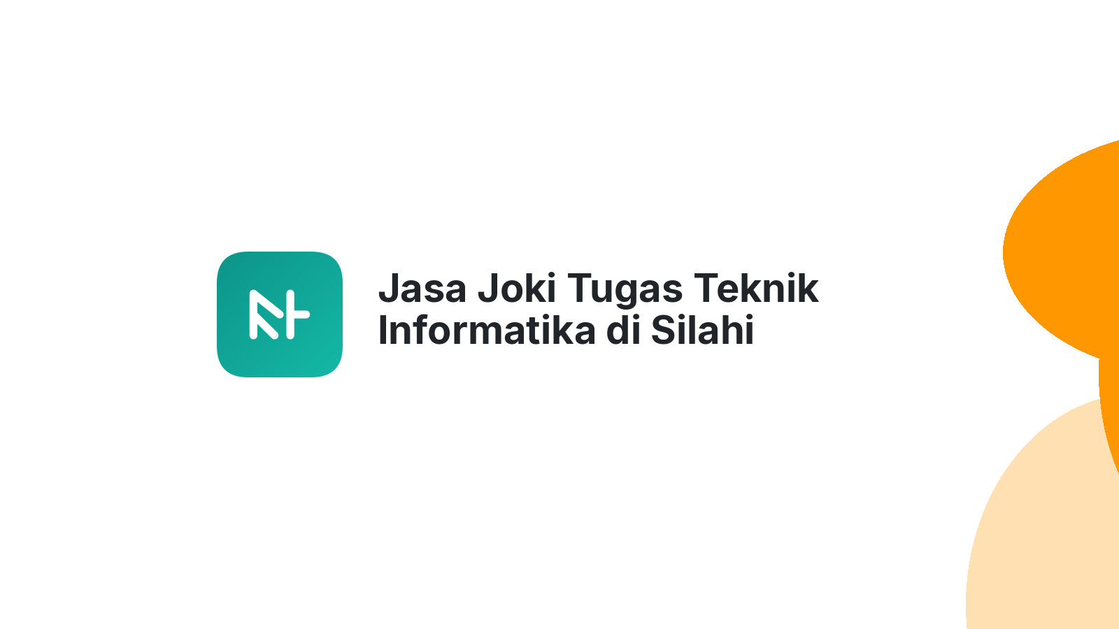 Jasa Joki Tugas Teknik Informatika di Silahi Sabungan