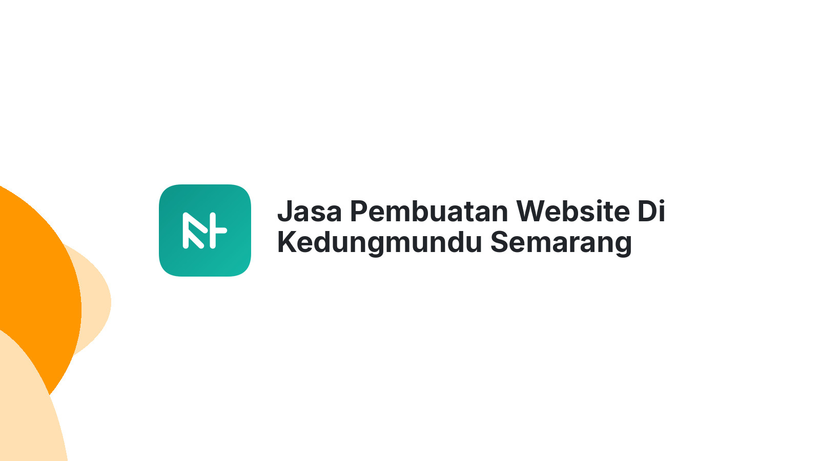 Jasa Pembuatan Website Di Kedungmundu Semarang ΓÇô Web Modern & Responsif