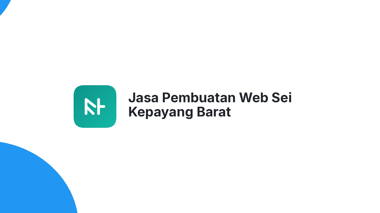 Jasa Pembuatan Web Sei Kepayang Barat