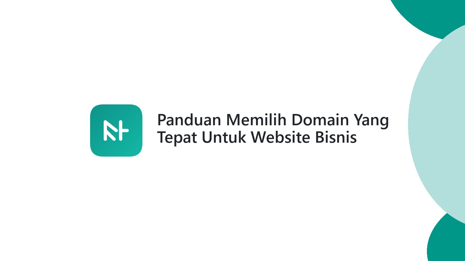 Panduan Memilih Domain Yang Tepat Untuk Website Bisnis