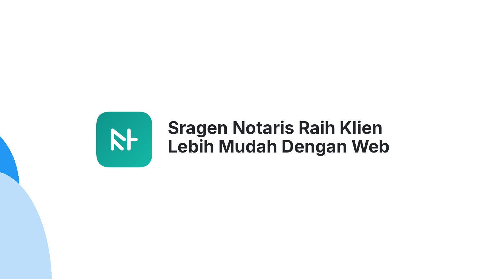 Sragen Notaris Raih Klien Lebih Mudah Dengan Web