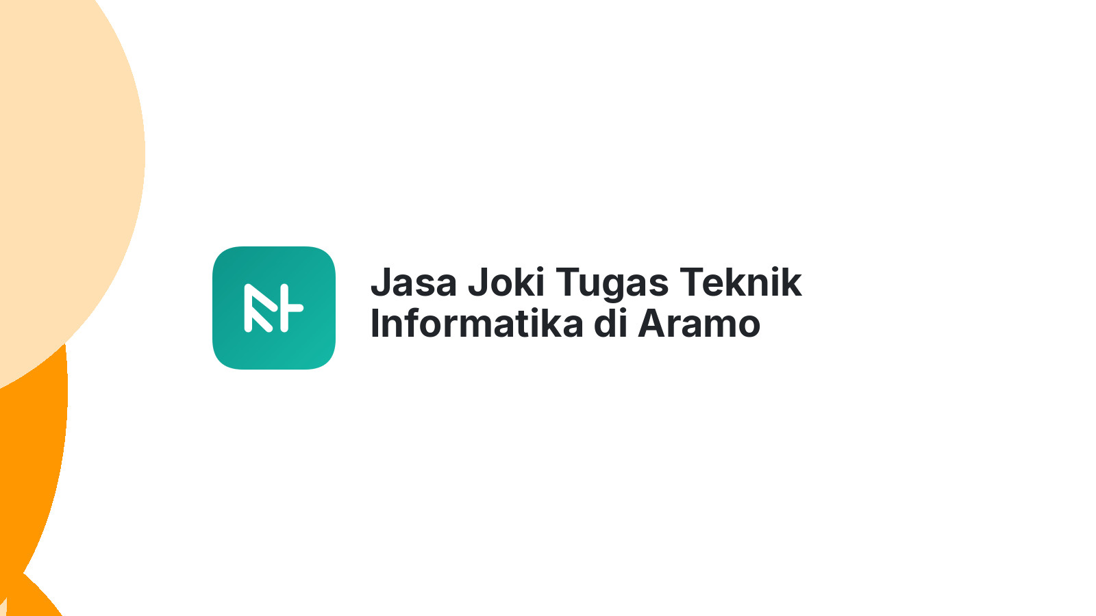 Jasa Joki Tugas Teknik Informatika di Aramo