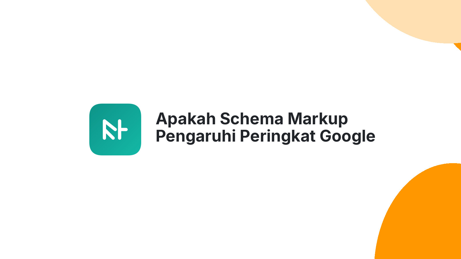 Apakah Schema Markup Pengaruhi Peringkat Google