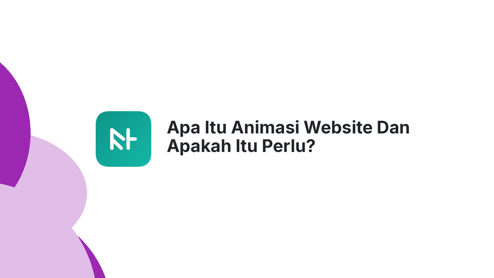 Apa Itu Animasi Website Dan Apakah Itu Perlu?