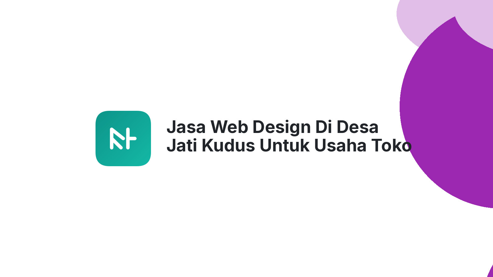 Jasa Web Design Di Desa Jati Kudus Untuk Usaha Toko Online